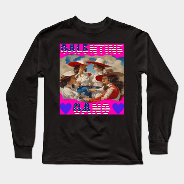Galentine gang rodeo party Long Sleeve T-Shirt by sailorsam1805